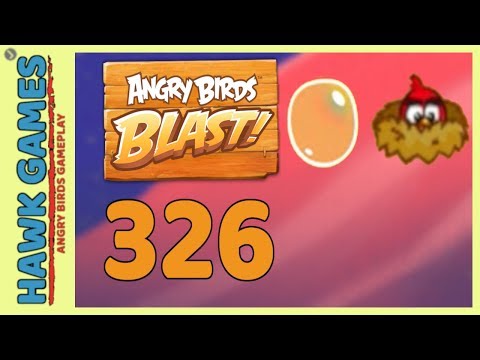 Angry Birds Blast Level 326 - 3 Stars Walkthrough, No Boosters