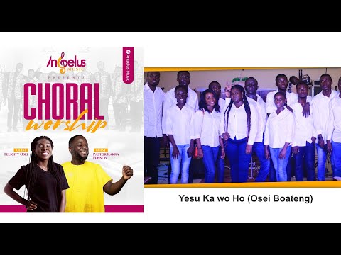 Yesu Ka wo Ho (Osei Boateng) Angelus Music & Amats Production