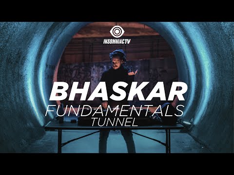 Bhaskar - FUNDAMENTALS (Tunnel)