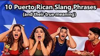 10 Puerto Rican slang phrases and what they really mean!