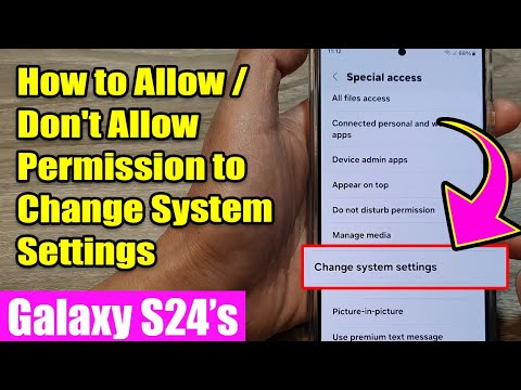 Galaxy S24/S24+/Ultra:How to Allow/Deny CHANGE SYSTEM SETTINGS Permission