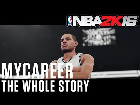 NBA 2K16 MyCAREER: The Whole Story