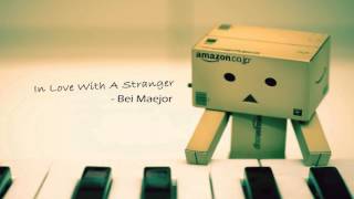 Bei Maejor - In Love With A Stranger (BEAUTIFUL RnB &amp; LYRICS)