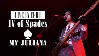 IV of Spades: My Juliana (Live in Cebu)
