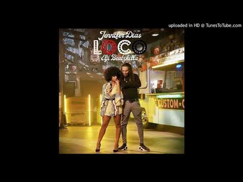 Jennifer Dias Feat. Elji BeatzKilla - Loco