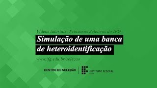 Vídeo 06: Simulação de uma banca de heteroidentificação