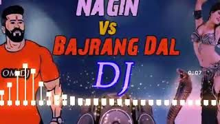 nagin vs bajrang dal dj song bajrang dal jai shree ram remix dj