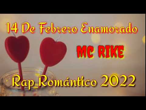 14 De Febrero Enamorado / Rap Romántico - Mc Rike