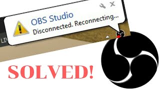Solved! - OBS Disconnecting and Reconnecting Issue
