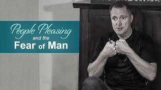 People Pleasing and the Fear of Man - Ask Pastor Tim