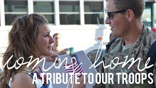 Coming Home - A Tribute to Our Troops