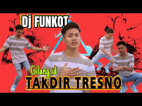 TAKDIR TRESNO - GILANG ID ( DJ FUNKOT ) ( OFFICIAL MMUSIC VIDEIO )