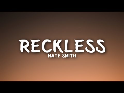 Nate Smith - Reckless (Lyrics)