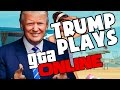 Donald Trump Plays GTA 5 Online Donald Trump Plays GTA 5 Online
