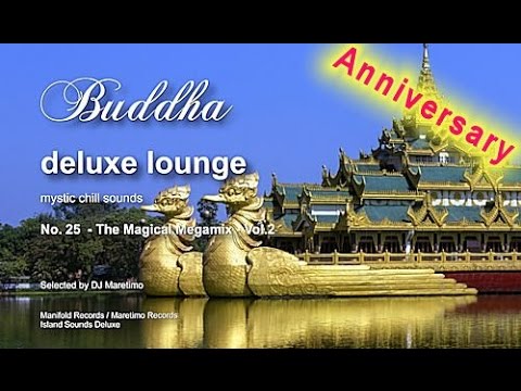 Buddha Deluxe Lounge Anniversary - No.25 The Magical Megamix Vol.2, 5+Hours, 2018, bar+buddha sounds