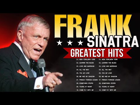 Frank Sinatra Greatest Hits Full Album - Frank Sinatra 20 Biggest Songs Of All Time