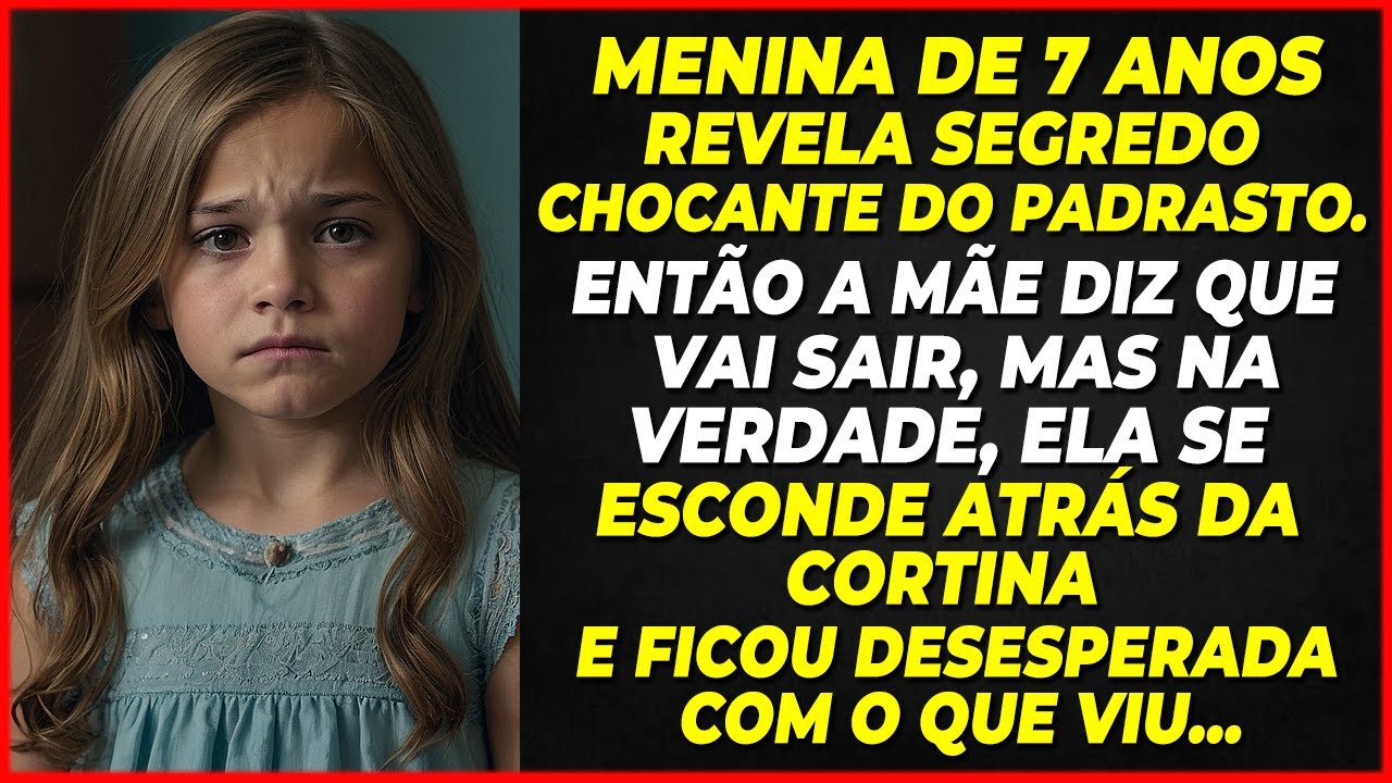 MENINA REVELA SEGREDO CHOCANTE SOBRE SEU PAI. A MÃE SE ESCONDE ATRÁS DA CORTINA E FICA HORRORIZADA..