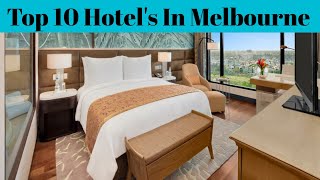Top 10 Luxurious Hotel's In Melbourne | Advotis4u