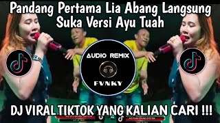 Download lagu DJ PANDANG PERTAMA LIAT ABANG LANGSUNG SUKA REMIX VERSI AYU TUAH SOUND SYSTEM VIRAL TIKTOK mp3