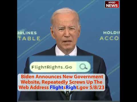 Biden Botches His Own New Website, Twice: 'Flightsright.gov' (May 8, 2023)