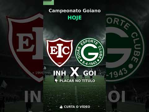 Inhumas 0 X 1 Goiás - Finalizado - Campeonato Goiano 2026 PLACAR AO VIVO
