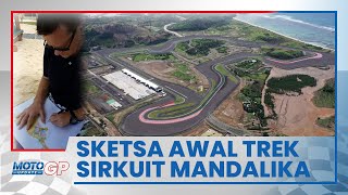 Penampakan Sketsa Asli Lintasan Sirkuit Mandalika, Dibuat Tahun 2017