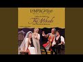 The (New) Mikado, Act I: Your Revels Cease / Oh Fool, That Fleest (Live)