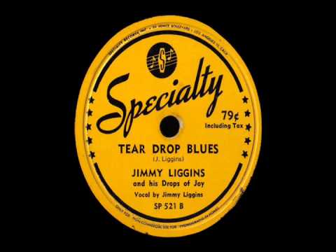78 RPM: Jimmy Liggins & his Drops Of Joy - Tear Drop Blues
