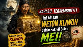 Download lagu RAHASIA TERSEMBUNYI ⚠️INI ALASAN WETON KLIWON SELALU HOKI DI BULAN MEI ‼️ mp3