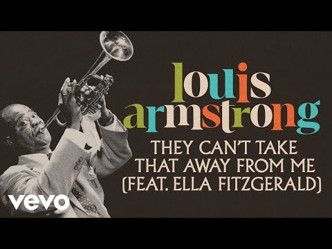 Ella Fitzgerald, Louis Armstrong - They Can't Take That Away From Me (Audio)