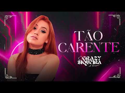 TÃO CARENTE - Grazy Siqueira, @MolecaVEVO (Áudio Oficial)