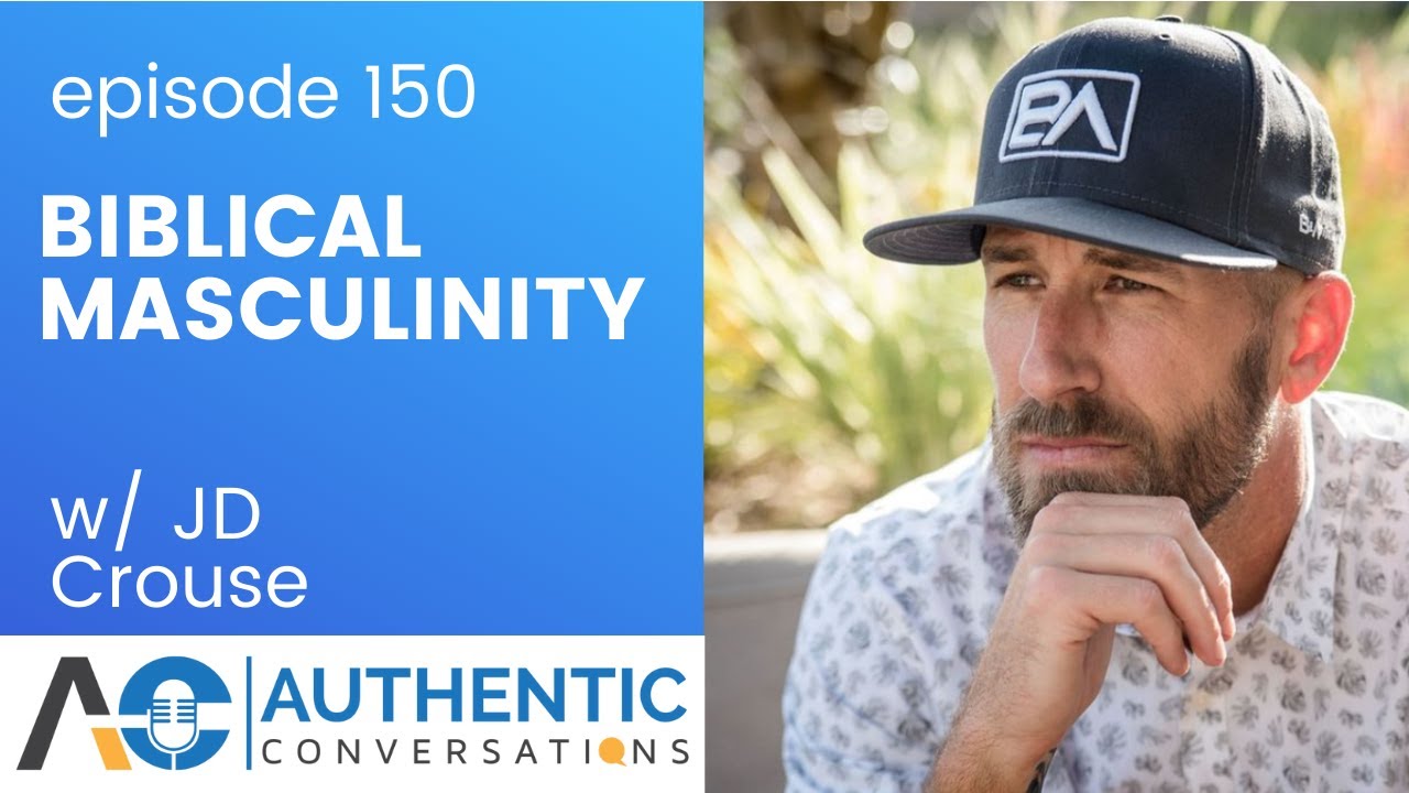 The Call to Biblical Manhood with JD Crouse