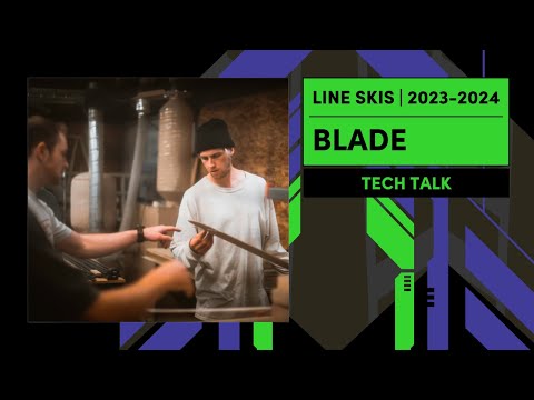 LINE 2023/2024 Blade Skis Tech Talk