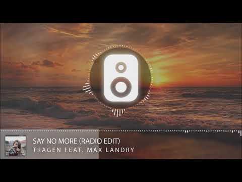 Tragen Feat. Max Landry - Say No More (Radio Edit)