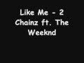 2 Chainz - Like Me