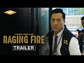 RAGING FIRE Official Trailer | Directed by Benny Chan | Starring Donnie Yen, Nicholas Tse & Qin Lan