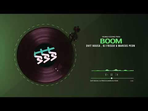 Dj Frisco & Marcos Peon vs Dvit Bousa - "BOOM"