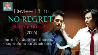 Review phim đam mỹ - No Regret – Không hối tiếc (2006)| Vì anh là duy nhất và em cũng là duy nhất