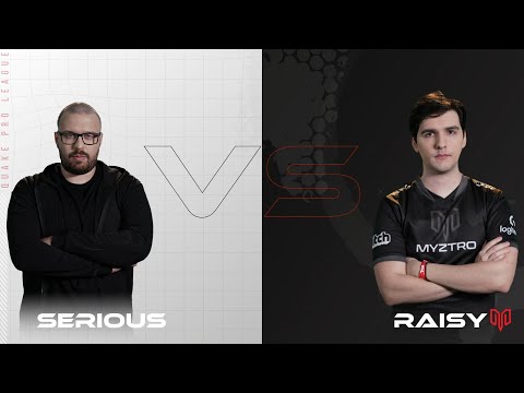 serious vs RAISY - Quake Pro League - Week 14