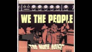 We The People - He Doesn't Go About It Right