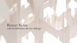 KENGO KUMA - Les Fondements de son Design