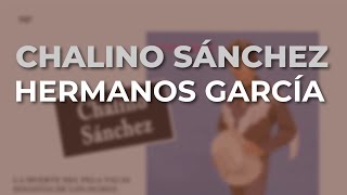 Chalino Sánchez - Hermanos García (Audio Oficial)