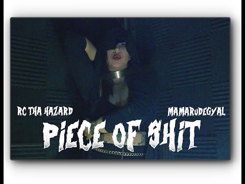 RcThaHazard - Piece of shit ft Mamarudegyal (Official Music Video)
