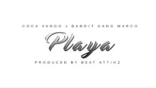 Bandit Gang Marco, Coca Vango - Playa (Official Lyric Video)