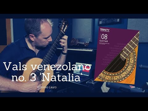 Vals venezolano no. 3 'Natalia' (Antonio Lauro) | Trinity College London Classical Guitar Grade 8