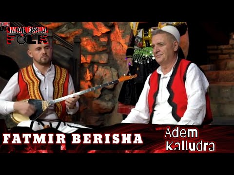 Fatmir Berisha-Adem Kalludra