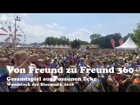 Von Freund zu Freund 360 - Woodstock der Blasmusk 2018 Gesamtspiel aus Posaunen Ecke