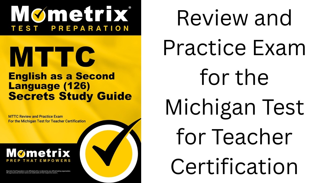 MTTC English as a Second Language (126) Secrets Study Guide by Mometrix: Review