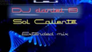 Dj Daniel B - sol caliente (extended mix 2010)