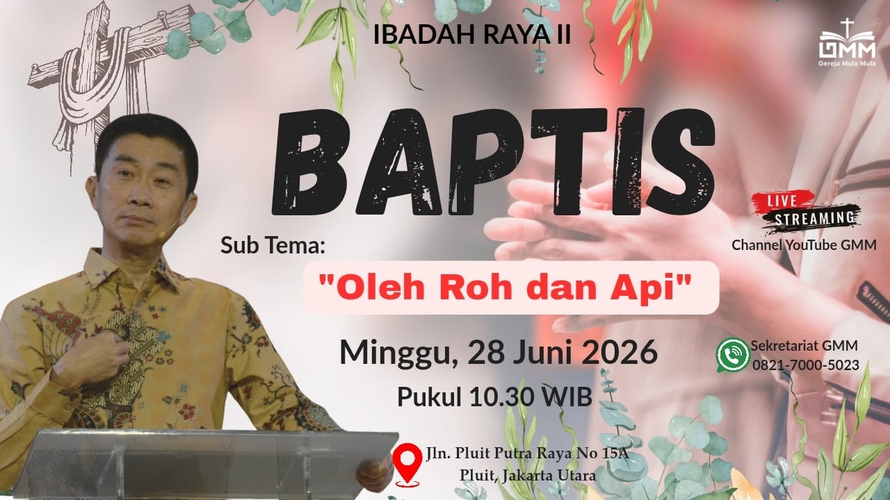 Sesi 2 – BAPTIS: OLEH ROH DAN API – Pdt. Dr. Ir. Wignyo Tanto, M.M., M.Th. (280626)